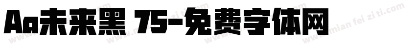 Aa未来黑 75字体转换